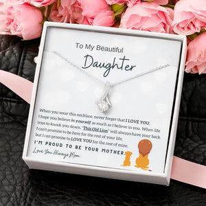 To My Beautiful Daughter Necklace - Proud to Be Your Mom